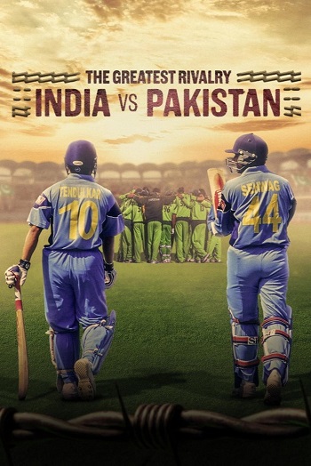 The Greatest Rivalry India vs Pakistan 2025 Hindi Season 01 Complete 1080p 720p 480p HDRip ESubs