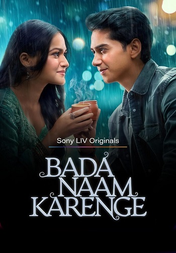 Bada Naam Karenge 2025 Hindi Season 01 Complete 1080p | 720p | 480p HDRip ESubs