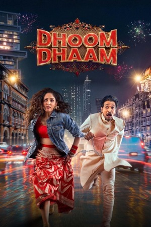 Dhoom Dhaam (2025) 1080p | 720p | 480p WEB-HDRip [Hindi (DD5.1)]