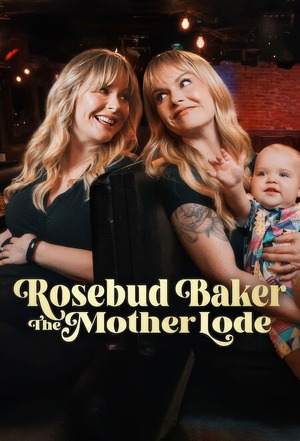 Rosebud BakerThe Mother Lode (2025) 1080p | 720p | 480p WEB-HDRip [English (DD5.1)]