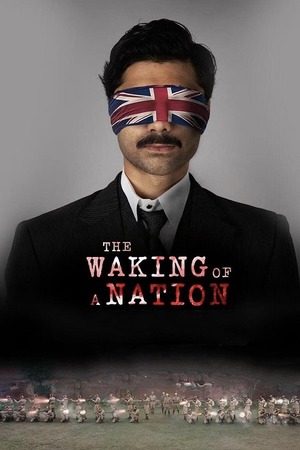 The Waking of a Nation – Season 1 (2025) WEB-HDRip [EP 1 to 6] [Hindi (DDP5.1) + Multi Audio]