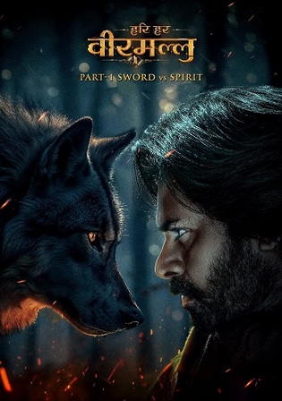 Hari Hara Veera Mallu Part 1 2025 WEB-DL Hindi ORG Dubbed Movie 1080p – 720p – 480p