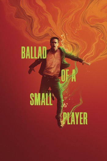 Ballad Of A Small Player (2025) Full Movie Download [WEB-DL English DD5.1]
