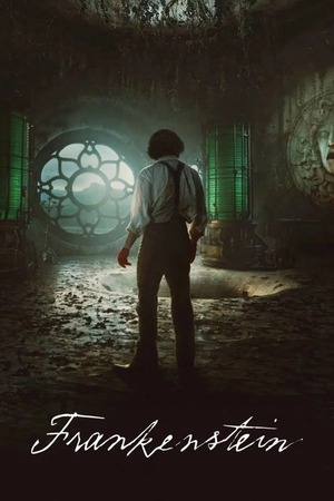Frankenstein (2025) 1080p | 720p | 480p WEB-HDRip [Hindi ORG + Multi Audio (DD5.1)]