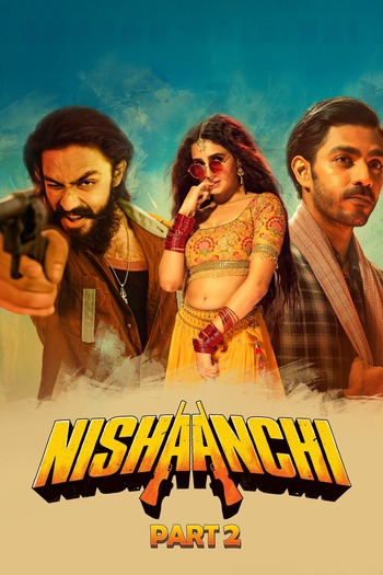 Nishaanchi 2 2025 Hindi Movie DD5.1 4k 1080p 720p 480p HDRip ESubs x264 HEVC