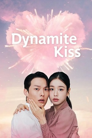 Dynamite Kiss – Season 1 (2025) WEB-HDRip [EP-1 Added] [Hindi (DDP5.1) + Dual Audio]