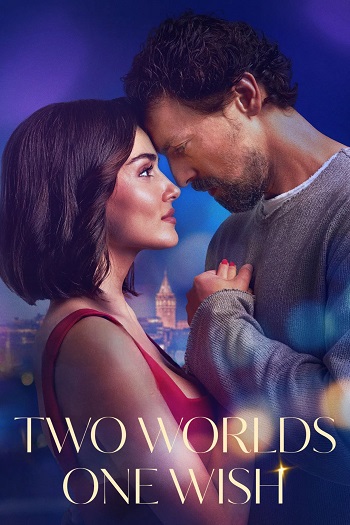 Two Worlds One Wish 2025 Hindi Dubbed ORG Dual Audio 1080p 720p 480p Web-DL