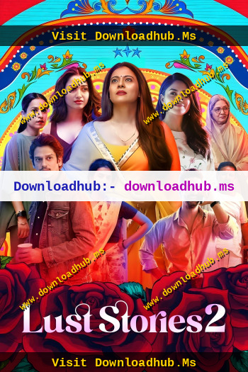 Lust-Stories-2-2023-Hindi-Downloadhub.Ms.jpg