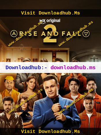 Rise-and-Fall-2026-Hindi-Season-2-Downloadhub.Ms.jpg
