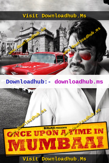 Once-Upon-a-Time-in-Mumbaai-2010-Hindi-Downloadhub.Ms.jpg